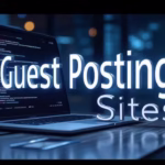 Guest Posting Sites